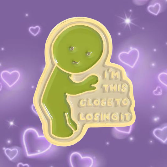 I’m this close to enamel pin